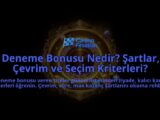 Deneme-Bonusu-Nedir-Sartlar-Cevrim-ve-Secim-Kriterleri-overlay-1788118123.jpg