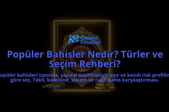 Populer-Bahisler-Nedir-Turler-ve-Secim-Rehberi-overlay-1788103942.jpg