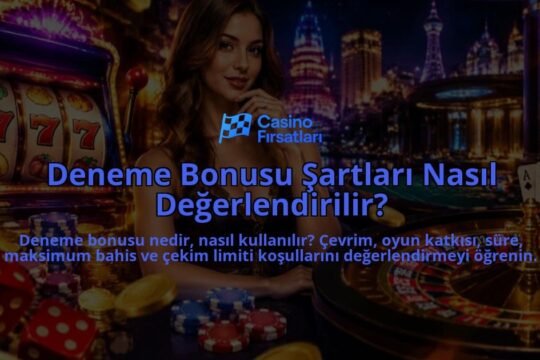 Deneme-Bonusu-Sartlari-Nasil-Degerlendirilir-overlay-1789770217.jpg