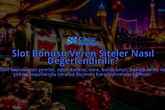 Slot-Bonusu-Veren-Siteler-Nasil-Degerlendirilir-overlay-1788733392.jpg