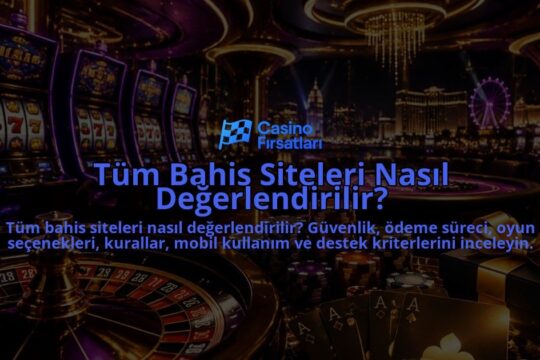 Tum-Bahis-Siteleri-Nasil-Degerlendirilir-overlay-1789752713.jpg